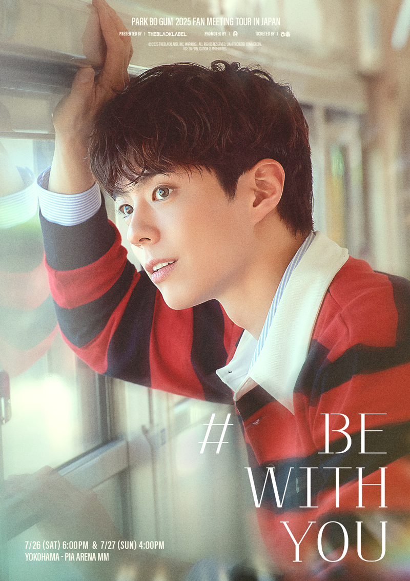PARK BO GUM 2025 FAN MEETING TOUR [BE WITH YOU] IN JAPAN